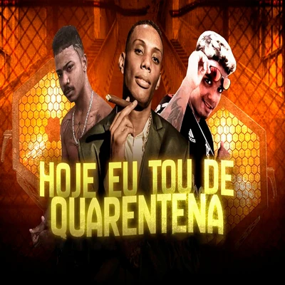 Brunno DemennorHoje Eu Tou de Quarentena (feat. MC GW)