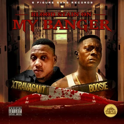 Big Poppa/B.Will/Boosie BadazzBlood Stain on My Banger