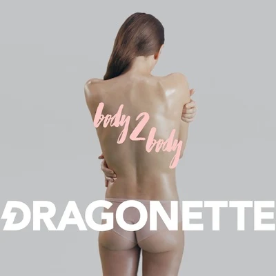 DragonetteBody 2 Body