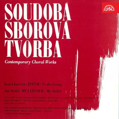 Czech Radio ChorusJosef HrnčířMilan MalyZdeněk KošlerPrague Madrigal SingersPavel BořkovecMiroslav VenhodaCzech NonetVlach QuartetJaneček, Seidel: Contemporary Choral Works