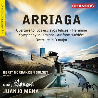 BBC PhilharmonicArriaga: Overtures, Herminie & Other Works