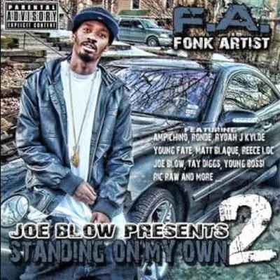 F.A.Joe Blow Presents: Standing on My Own 2