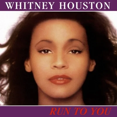 Whitney HoustonRun To You