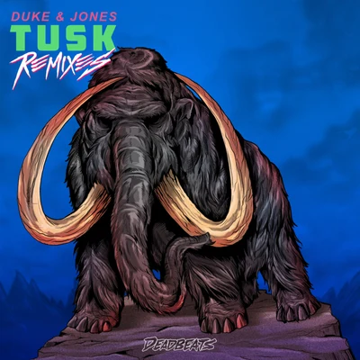 Duke & JonesTUSK (Remixes)