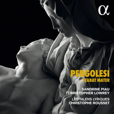 Les Talens LyriquesPergolesi: Stabat Mater