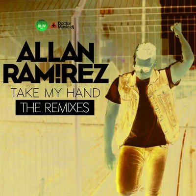 Dark Clowns/Allan RamirezTake My Hand (The Remixes)