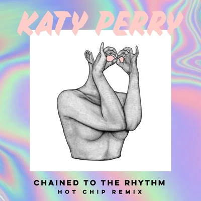 Katy PerryTimbalandChained to the Rhythm (Hot Chip Remix)