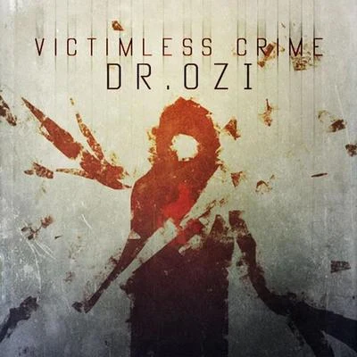 Dr. OziVictimless Crime