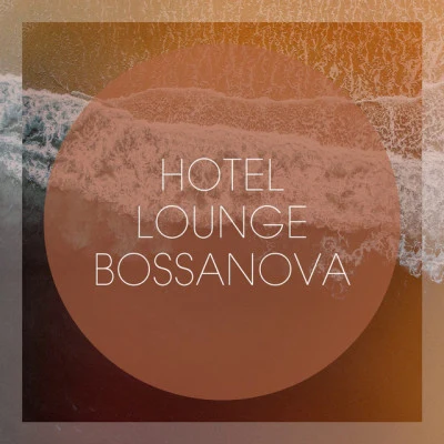 BossanovaHotel Lounge Bossanova