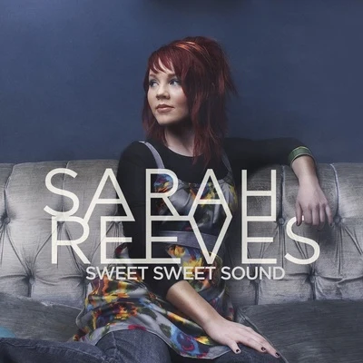 Sarah ReevesSweet Sweet Sound