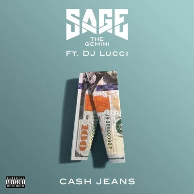 Sage the Gemini/Jai Swift/Natomas SlimmCash Jeans (feat. DJ Lucci)