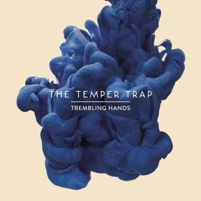 The Temper TrapTrembling Hands