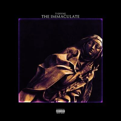 T-ShyneCa$HpassionThe Immaculate