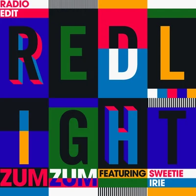 Redlight/Sweetie IrieZum Zum (Radio Edit)