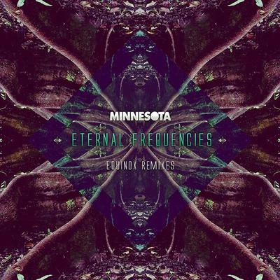 MinnesotaEternal Frequencies: Equinox Remixes