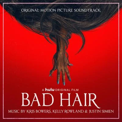 Kelly RowlandBad Hair (Original Motion Picture Soundtrack)