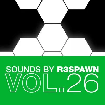 R3SPAWN/Sammy BoyleSounds by R3SPAWN, Vol. 26