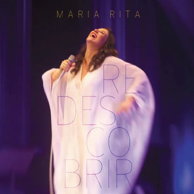 Maria RitaRedescobrir (Live At Credicard Hall, São Paulo2012)