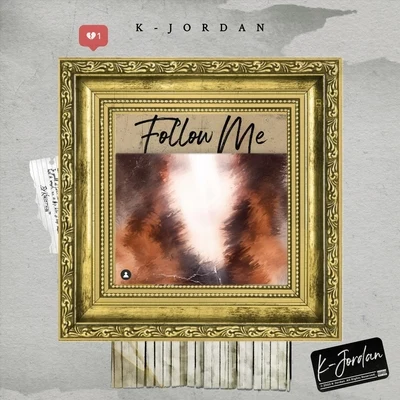 Mestiic/K-Jordan/JoeyCuraFollow Me