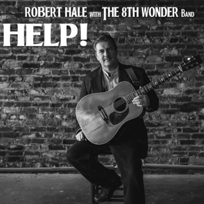 Robert HaleHelp!