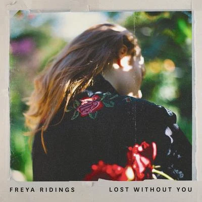 Freya RidingsLost Without You (Kia Love Remix) (Radio Edit)