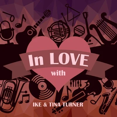 Ike/Tina TurnerIn Love with Ike & Tina Turner