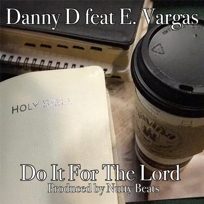 E VargasDo It for the Lord (feat. E Vargas)