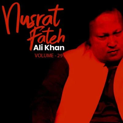 Nusrat Fateh Ali KhanNusrat Fateh Ali Khan, Vol. 29