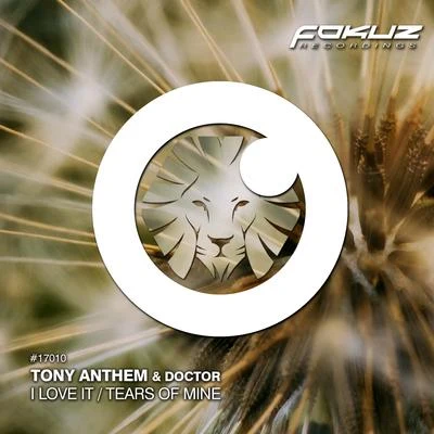 Tony AnthemI Love ItTears Of Mine (Extended Mix)