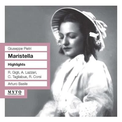 Arturo BasilePIETRI, G.: Maristella [Opera] (Gigli, Lazzari, Tagliabue, Corsi, RAI Chorus and Symphony Orchestra, Turin, Basile) (1956)