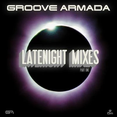 Groove ArmadaLate Night Remixes Part.1