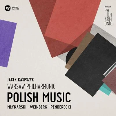 Warsaw PhilharmonicWarsaw Philharmonic ChoirKrzysztof PendereckiPolish Music: Emil Mlynarski, Mieczyslaw Weinberg, Krzysztof Penderecki