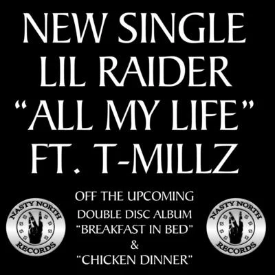 Lil RaiderAll My Life (feat. T-Millz)