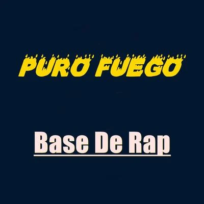 Base De RapPuro Fuego