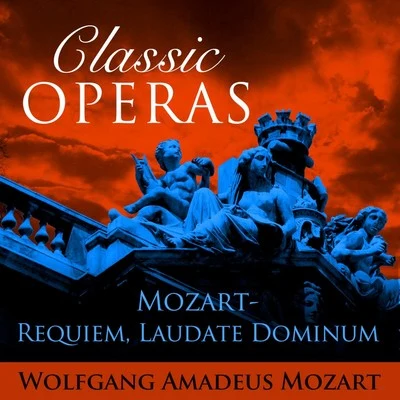 Uwe GronostayClassic Operas - Mozart: Requiem, Laudate Dominum