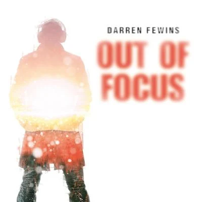 Roda/Darren FewinsOut of Focus