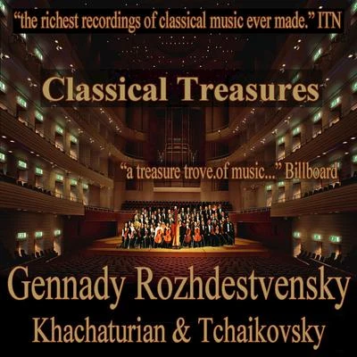 Vsevolod GrivnovGennady RozhdestvenskyCagliari Theatre OrchestraClassical Treasures: Gennady Rozhdestvensky - Khachaturian & Tchaikovsky