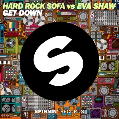 Hard Rock SofaEva ShawGet Down