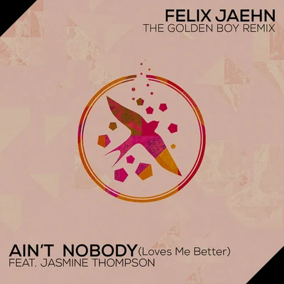 Felix Jaehn/NeaAint Nobody (Loves Me Better)