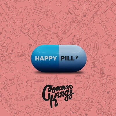 Common Kings/MIMIHappy Pill