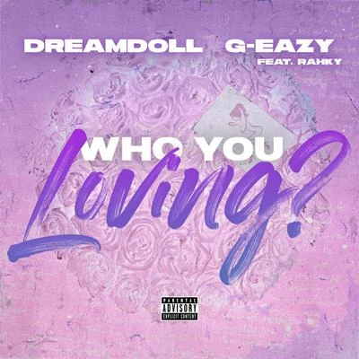 G-EazyWho You Loving?