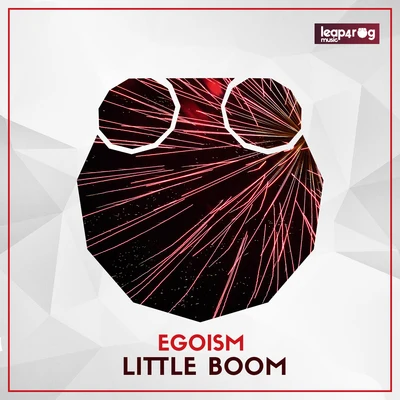 EgoismLittle Boom