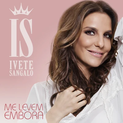 Ivete SangaloMe Levem Embora