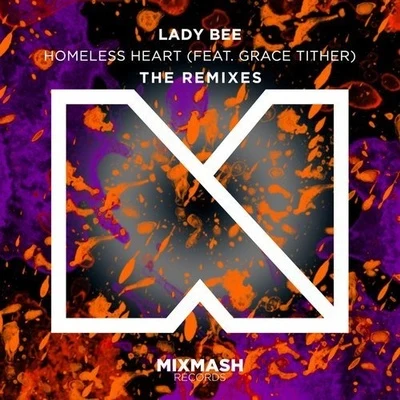 Lady Bee/Tima DeeHomeless Heart (The Remixes)