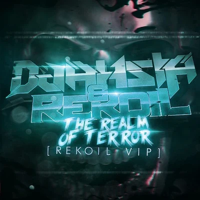 D-JahstaThe Realm of Terror (Rekoil VIP)