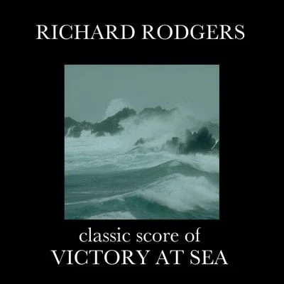 Richard RodgersVictory At Sea