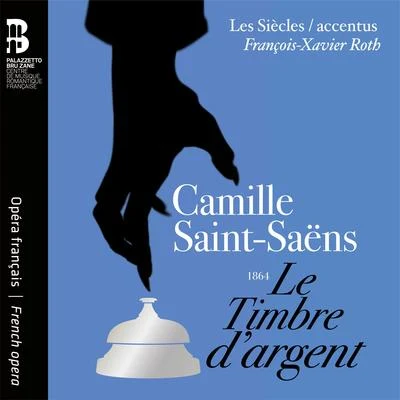 AccentusCamille Saint-Saëns: Le Timbre dargent