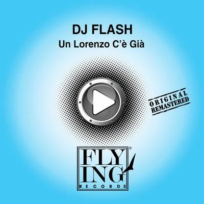 DJ FLash/ZifouUn Lorenzo Cé Già