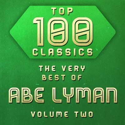 Rose BlaneAbe LymanTop 100 Classics - The Very Best of Abe Lyman Volume 2