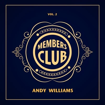 Andy WilliamsMembers Club, Vol. 2